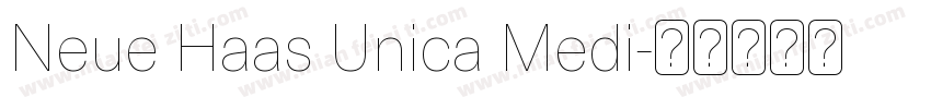 Neue Haas Unica Medi字体转换
